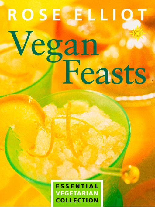 Title details for Vegan Feasts by Rose Elliot - Available